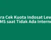 Cara Cek Kuota Indosat Lewat SMS saat Tidak Ada Internet